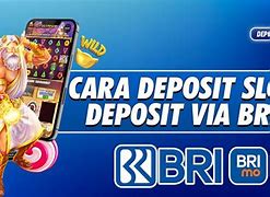 Cara Deposit Slot Via Rekening Bri Lewat Dana Sudah Terbukti Gacor